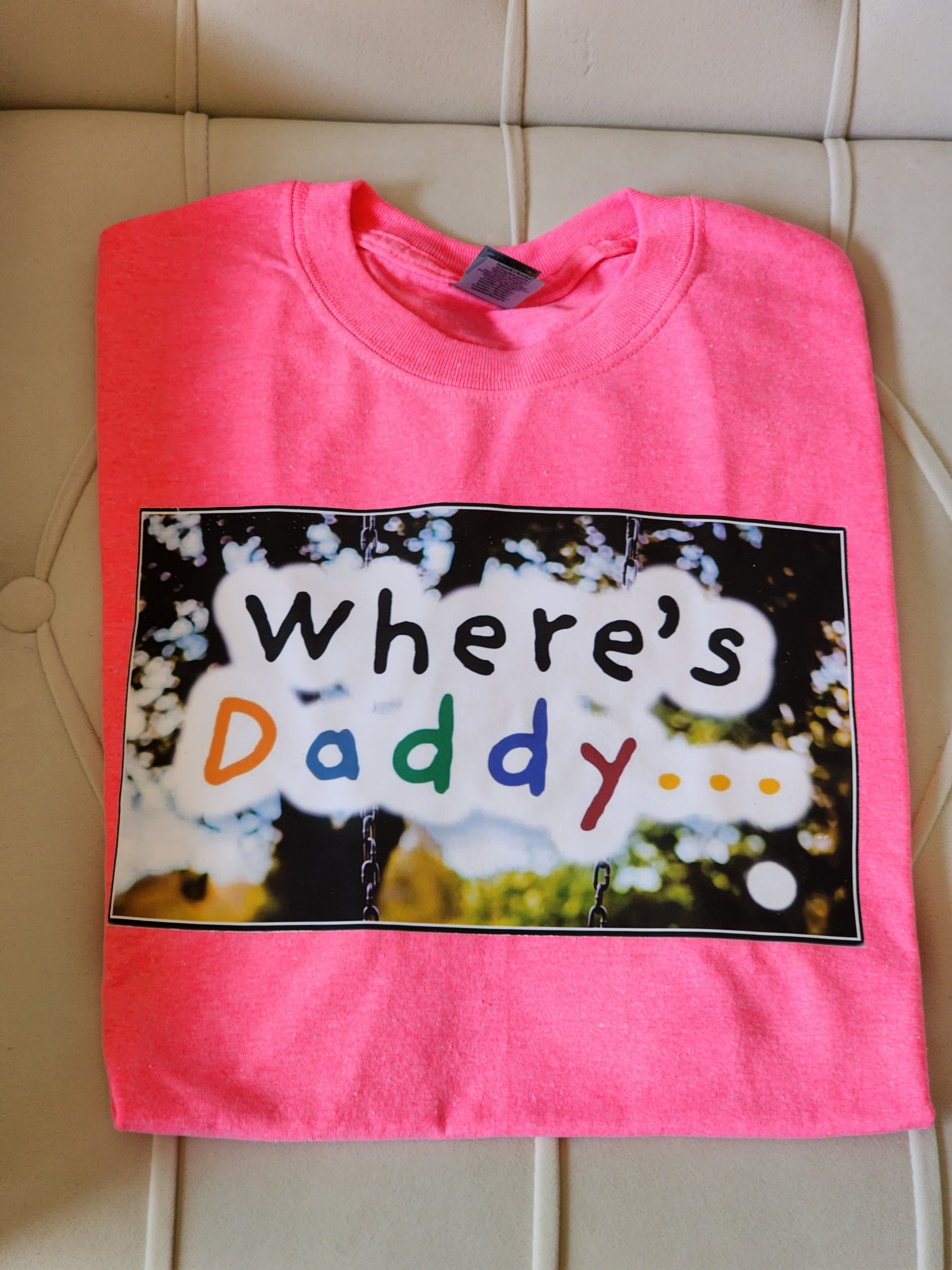 where's daddy - short sleeve shirt (neon pink)